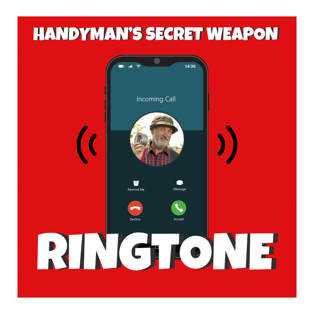 Handyman's Secret Weapon Ringtone