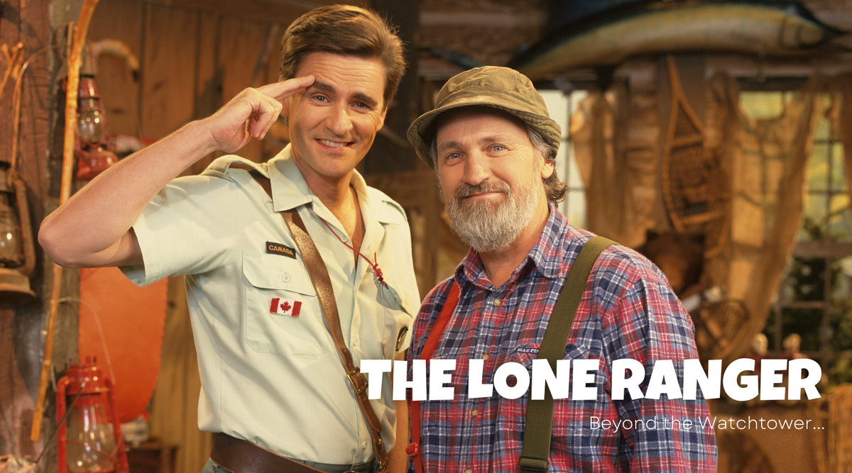 Watchtower Ranger Ranger Gord: The Lone Ranger - Beyond the Watchtower | Red Green