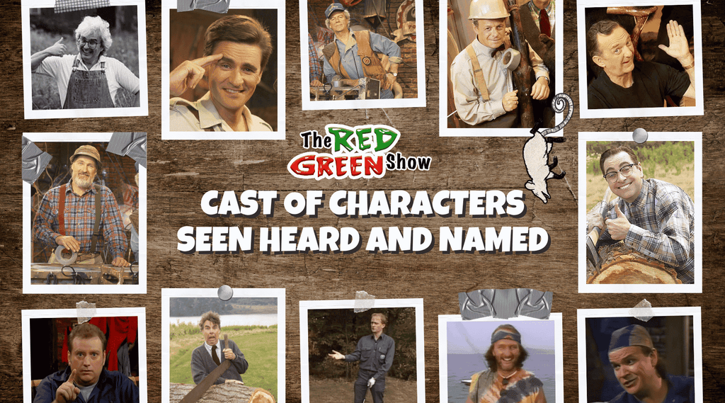 Red Green Cast of Characters: Seen, Heard, and Named